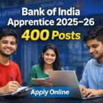 BOI Apprentices Recruitment 2026: 400 पदों पर भर्ती, नोटिफिकेशन, आवेदन तिथि, योग्यता और चयन प्रक्रिया