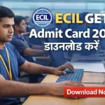 ECIL GET Admit Card 2025 OUT – ( Direct Link ) Download Here | Exam Date, Schedule & Complete Details