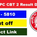 RRB NTPC Graduate Result Declared 2025: CBT 2 Direct Link, 5810 Vacancies