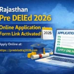 Rajasthan Pre DElEd 2026 Online Form Link Activated – Apply Online Now